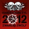 Haanzel und Gretyl - 2012: Zwanzig Zwolf (2008)
