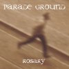 Parade Ground - Rosary (2007)