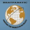 Beatfanatic - Around The World In 80 Beats (2007)