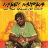 Mikey Murka - In The Name Of Love (2007)