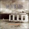 Go to Blazes - Any Time ... Anywhere (1994)
