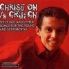 Christ On A Crutch - Shit Edge And Other Songs For The Young And Sentimental (1997)