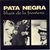 Pata Negra - Blues De La Frontera (1987)