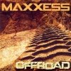 Maxxess - Offroad (2006)