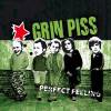 Grin Piss - Perfect Feeling