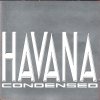 Havana - Condensed (1993)