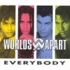 Worlds Apart - Everybody (Single)