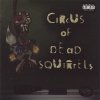 Circus of Dead Squirrels - Indoor Recess (2004)