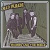 Mad Parade - Bombs And The Bible (2003)