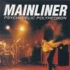 Mainliner - Psychedelic Polyhedron (2004)