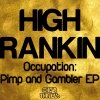 High Rankin - Occupation - Pimp And Gambler EP