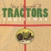 The Tractors - Have Yourself A Tractors Christmas (1995)