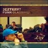 2Cztery7 - Funk Dla Smaku (2005)