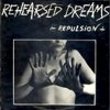 Rehearsed Dreams - Repulsion (1985)