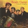 Broady Champs - Breakfast Of Champions (2006)