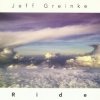 Jeff Greinke - Ride (1999)