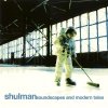 Shulman - Soundscapes And Modern Tales (2002)