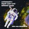 KBC pres Mariachi - Astronaut's Heart Can't Live Without Stars [single]