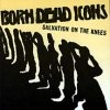Born Dead Icons - Salvation On The Knees (2002)