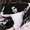 Kloot Per W - Kill Pretty Weirdo (1997)