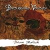 Brian Melick - Percussive Voices (1999)