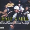 Half-A-Mil - Da Hustle Don't Stop (2002)