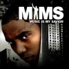 Mims - Music Is My Savior (2007)