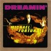 MICHAEL FORTUNATI - Dreamin' (1997)