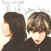 Tegan and Sara - If It Was You (2002)