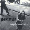 John Taylor - Feelings Are Good And Other Lies (1996)