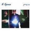 K-Space - Going Up (2005)