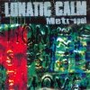 Lunatic Calm - Metropol (1998)