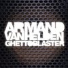 Armand Van Helden - Ghettoblaster (2007)