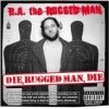 R.A. the Rugged Man - Die, Rugged Man, Die (2004)