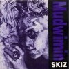 Mudwimmin - Skiz (1992)