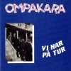 Ompakara - Vi Har På Tur (1990)