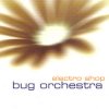 Bug Orchestra - Electro Shop (2002)