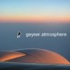 Geyser - Atmosphere (2005)