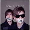 Tom, Kill Jerry - Tell Lie/I Lost Control e.p. (2009)