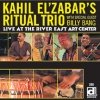 Kahil El'Zabar's Ritual Trio - Live At The River East Arts Center (2005)