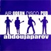 Abdoujaparov - Air Odeon Disco Pub (2002)