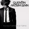 Quentin Mosimann - Il Y A Je T'Aime Et Je T'Aime (2008)