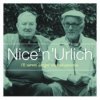 Nice 'n' Urlich - I'll Never Forget What's His Name / Nice'n'Urlich 3 (2001)