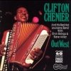 Clifton Chenier - Out West (1991)