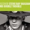 Stevie Ray Vaughan And Double Trouble - Discover Stevie Ray Vaughan And Double Trouble (2007)