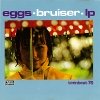 Eggs - Bruiser (1992)