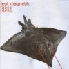 Leut Magnetik - B612 (2003)
