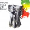 Faya Dub - World Wide Reggae (2006)