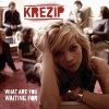 Krezip - What Are You Waiting For (2005)