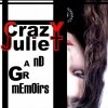 CrazY JulieT - Grand mEmOirS